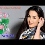 Trách Ai Vô Tình | Phi Nhung Bolero 2017 – Những Ca Khúc Hải Ngoại Hay Nhất Của Phi Nhung