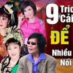 9 Trích Đoạn Cải Lương Xưa Để Đời Hay Nhất Trước 1975 Chấn Động Hàng Triệu Con Tim