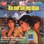 Xin một lần yêu nhau Cải lương trước 1975 – Minh Phụng, Minh Vương, Lệ Thủy, Phượng Liên