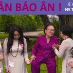 Cải lương Tri ân báo ân – NSƯT Thanh Ngân, Thanh Hằng, Thanh Ngọc, Ngân Quỳnh