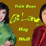 Cải lương hay nhất mọi thời đại mp3 – Những Trích Đoạn Cải Lương Xưa Trước Năm 1975