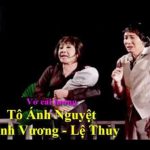 Cải lương sân khấu Tô Ánh Nguyệt – Thanh Sang, Diệp Lang