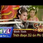 Truyền hình Vĩnh Long/ Sao nối ngôi/Trích đoạn Xử án Phi Giao – Bình Tinh