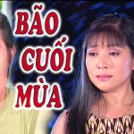 Cải lương Bão Cuối Mùa – Vũ Linh, Phượng Hằng, Châu Thanh