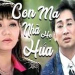 Cải lương Con Ma nhà họ Hứa – Kim Tử Long, Ngọc Huyền
