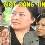 Cải lương Giọt Đắng Tình Say – Kim Tử Long, Thanh Ngân, Thanh Hằng