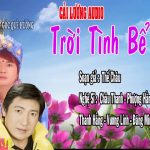 Cải lương xã hội Trời tình bể hận – Minh Vương, Thanh Ngân