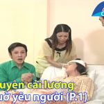 Phim truyện Cải lương Một thuở yêu người – Vũ Luân, Phượng Hằng