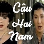 Cải lương xưa Cậu hai Nam – Vũ Linh, Thanh Ngân, Thanh Hằng