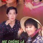 Cải lương xã hội Mẹ chồng là mẹ của tôi – Vũ Linh, Tài Linh, Diệp Lang