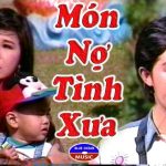 Cải lương xã hội Món nợ tình xưa – Vũ Linh, Tài Linh