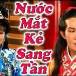 Cải lương hồ quảng Nước mắt kẻ sang tần Vũ Linh, Tài Linh, Vân Hà